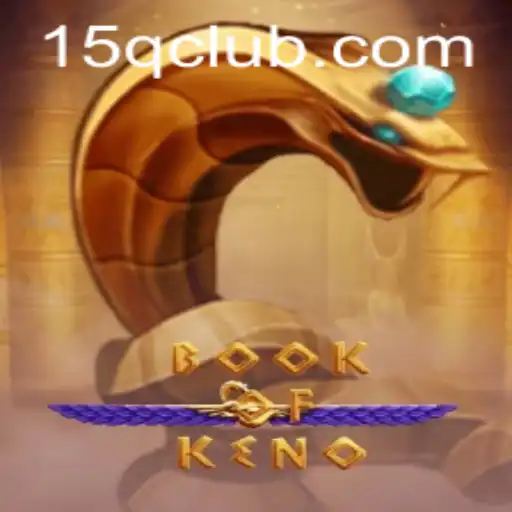 Unveiling the Thrills of BookOfKeno: A Comprehensive Guide to the Game and 15Q Feature