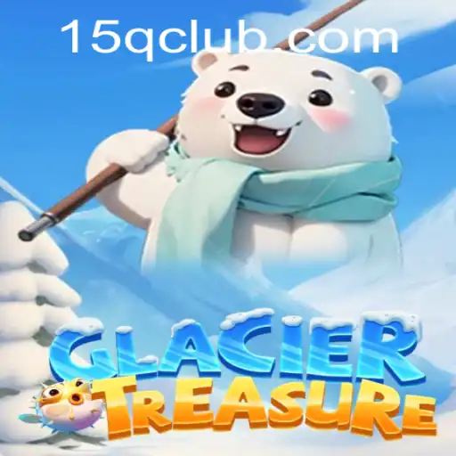 Discover the Thrills of GlacierTreasure with 15Q: A New Era of Adventure Gaming