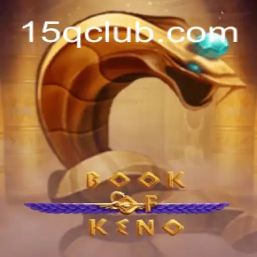 Unveiling the Thrills of BookOfKeno: A Comprehensive Guide to the Game and 15Q Feature