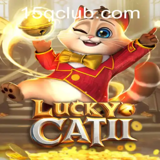 Explore the Exciting World of LuckyCatII and the Intriguing 15Q Challenge