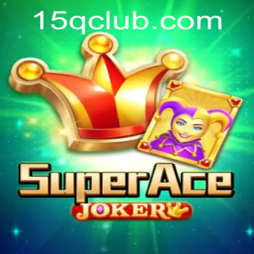 Exploring SuperAceJoker: An Epic Fusion of Strategy and Chance
